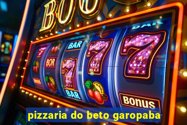 pizzaria do beto garopaba